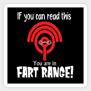 If you can read this you are in fart range funny novelty gift Magnet